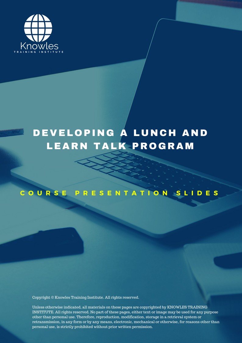 Developing A Lunch And Learn Talk Program Training Course in United-Kingdom Presentation Slides