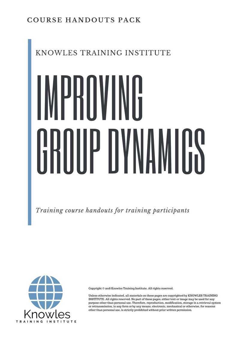 Improving Group Dynamics Training Course in United-Kingdom Handouts